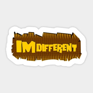 im different Sticker